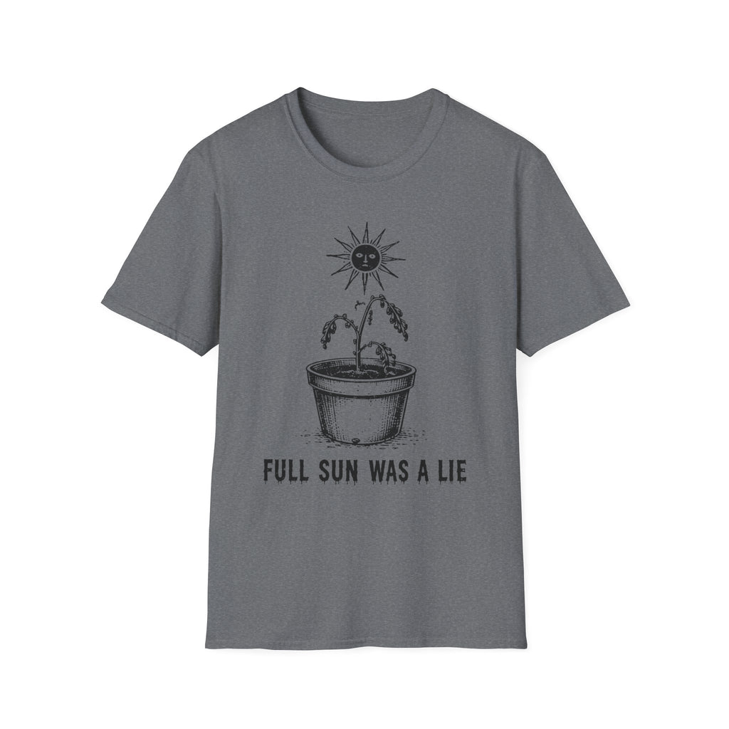 Full Sun Was A Lie - 50% off this week only