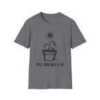 Full Sun Was A Lie - 50% off this week only
