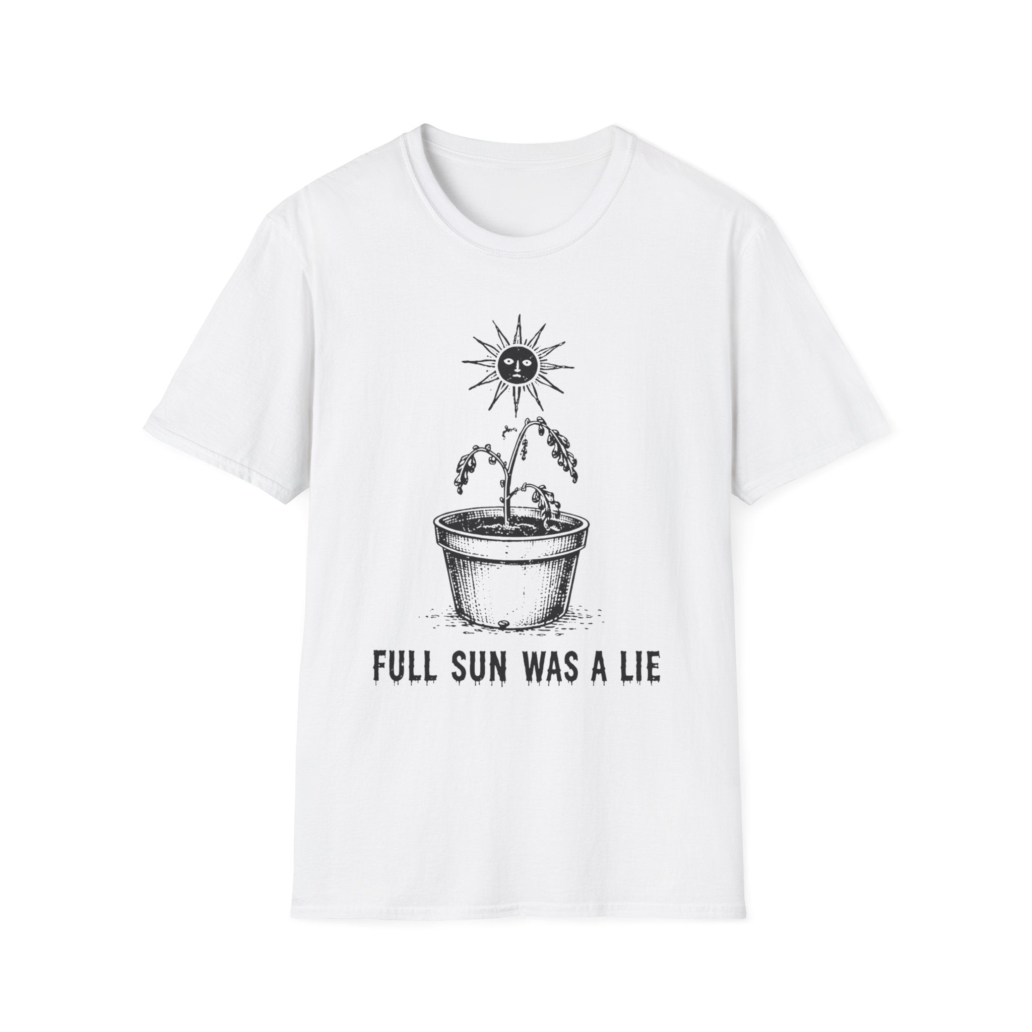 Full Sun Was A Lie - 50% off this week only