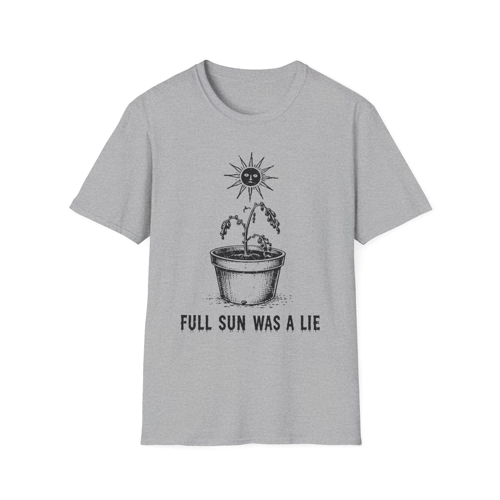 Full Sun Was A Lie - 50% off this week only