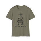 Full Sun Was A Lie - 50% off this week only