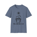 Full Sun Was A Lie - 50% off this week only