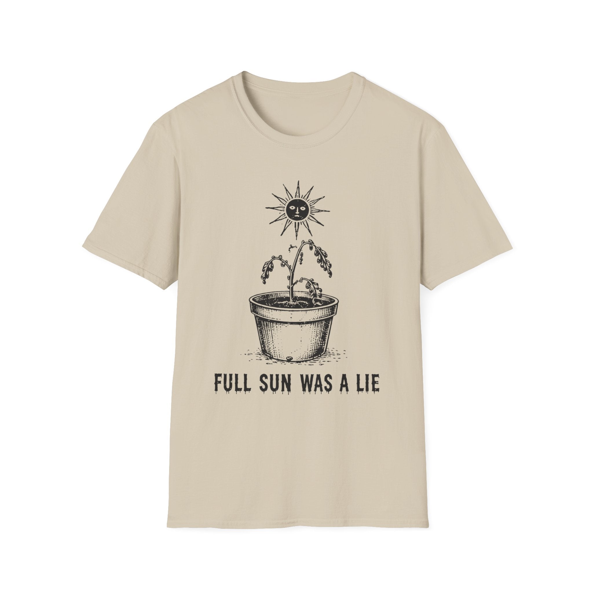 Full Sun Was A Lie - 50% off this week only