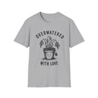 Overwatered with Love