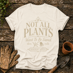 Not All Plants Want To Be Saved