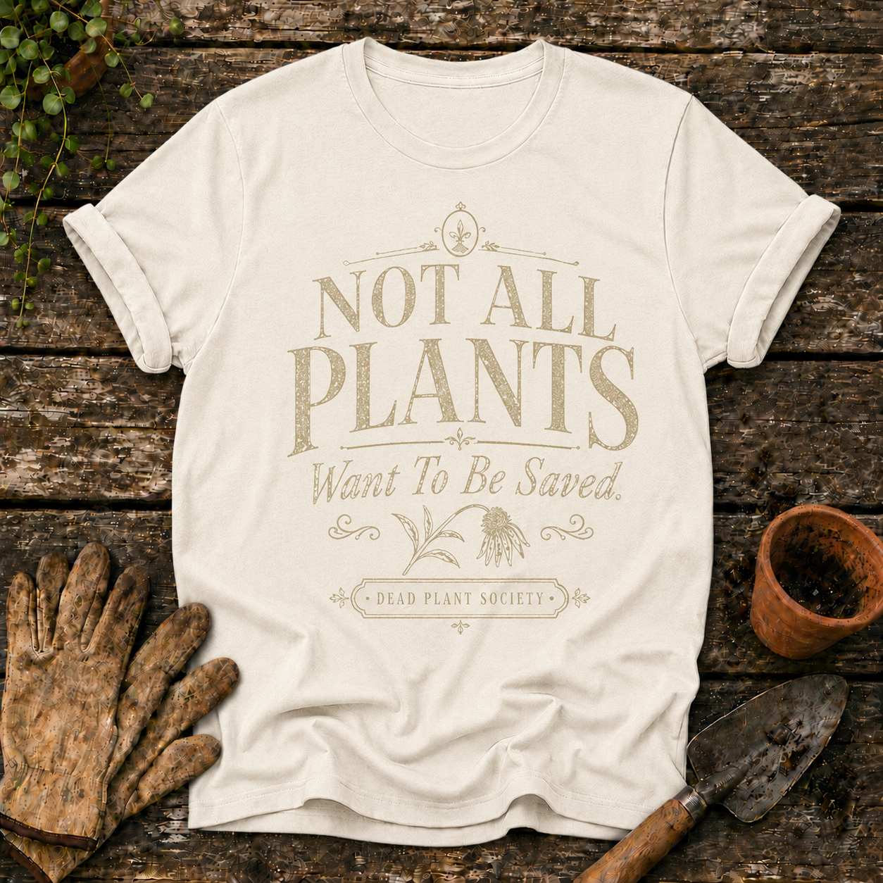 Not All Plants Want To Be Saved