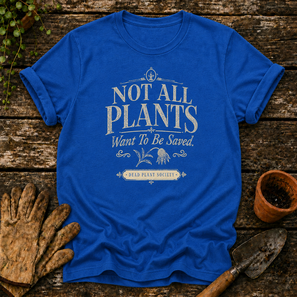 Not All Plants Want To Be Saved