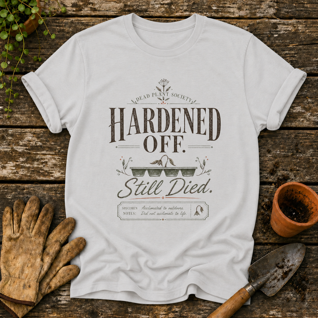 Hardened Off