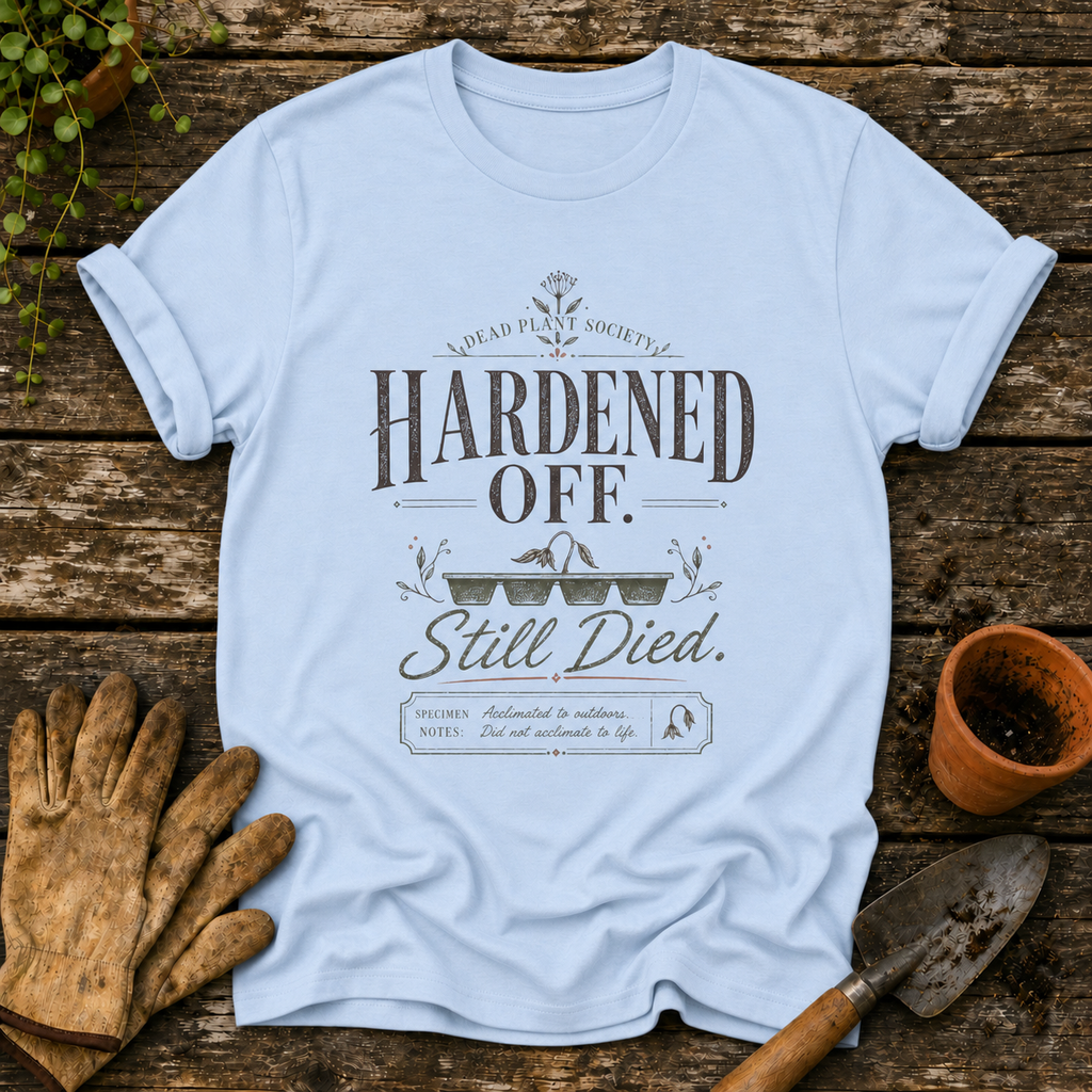 Hardened Off