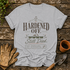 Hardened Off