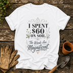 I Spent $60 On Soil