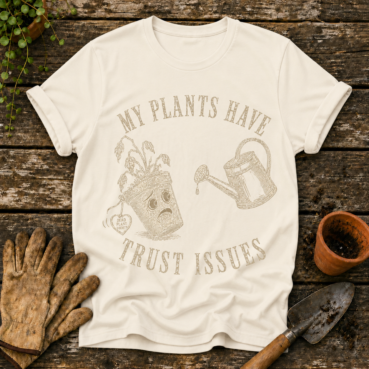 My plants have trust issues