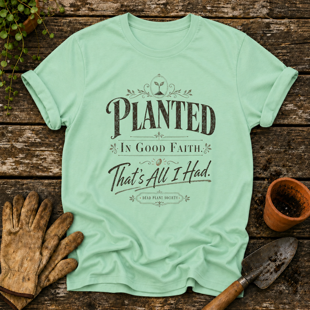 Planted In Good Faith